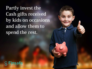 Partly invest the cash gifts