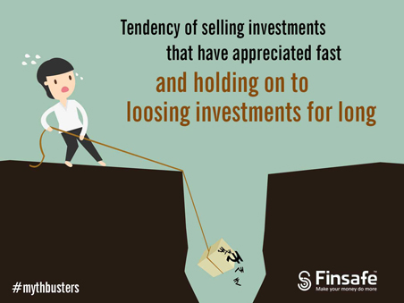 Myth busters - Tendency of selling investments that have appreciated fast and holding on to loosing investments for long