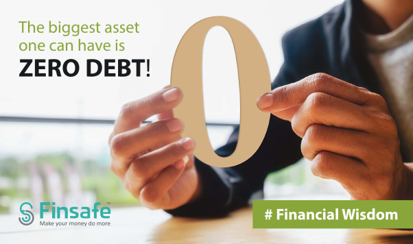 Financial Wisdom - The biggest asset one can have is zero debt
