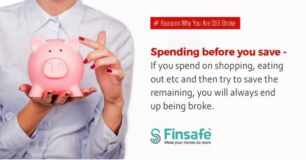 Reasons why you are still broke - Spending before saving