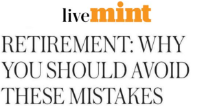RETIREMENT: WHYYOU SHOULD AVOID THESE MISTAKES
